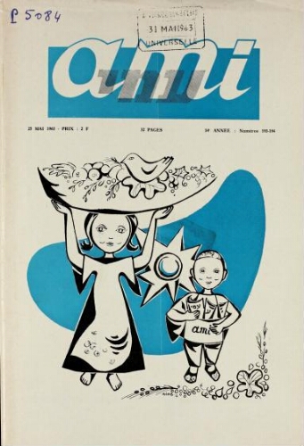 Ami : Mensuel pour la Jeunesse. Vol.14 N°193-194 (25 mai 1963)